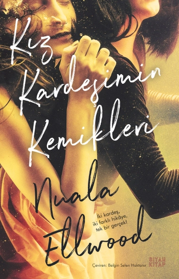 Kız Kardeşimin Kemikleri